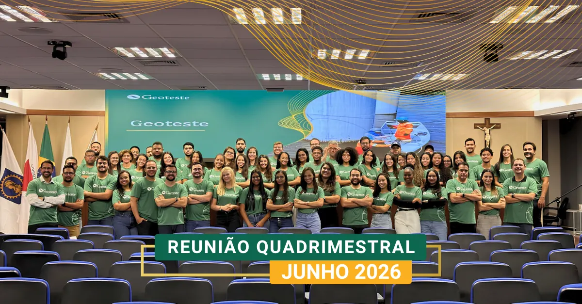 Reunião Quadrimestral da Geoteste — Junho 2026, com parte do time administrativo e de engenharia